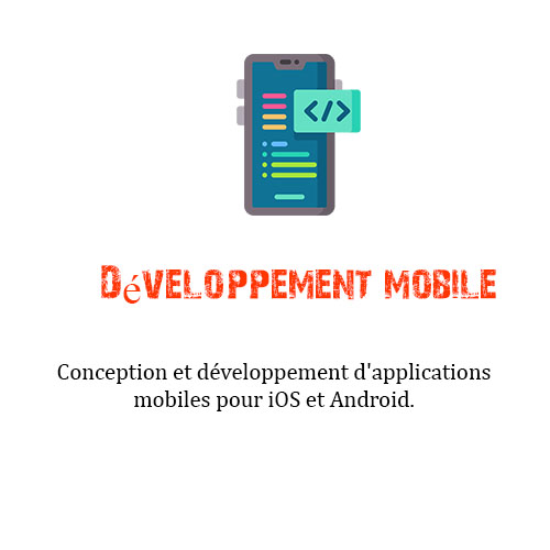 Développement mobile - Conception et développement d'applications mobiles pour iOS et Android.